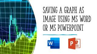 How to save a graph into an image in Word or Powerpoint