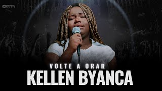 Kellen Byanca - Os Melhores Clipes - [Volte a Orar]