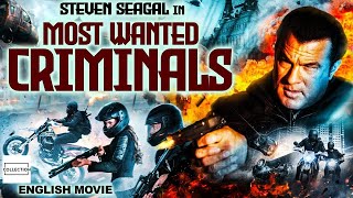 MOST WANTED CRIMINALS - Hollywood Movie | Steven Seagal | Hollywood Action Thriller English Movie