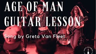 How to play Age Of Man by Greta Van Fleet (Rock Guitar Lesson)