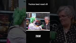 Yuckos best roast v9 🤣🤣🤣 #funny #funnnyclips #funnyvideos #memes #wacky #funnyclips #funnypics