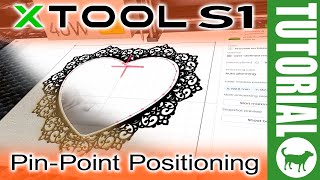 xTool S1 Pin-Point Positioning System Tutorial