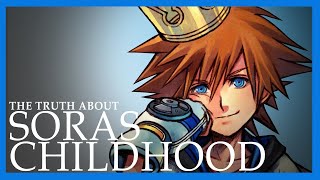 The Truth about Soras Childhood