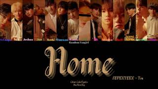 SEVENTEEN (세븐틴) - HOME (14 Members) [Colour Coded Lyrics Han/Rom/Eng]