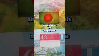 Bangladesh🇧🇩 VS Singapore🇸🇬 #shorts #comparison #history #viralvideo