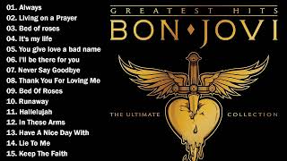 Bon Jovi Greatest Hits Full Album - The Best Of Bon Jovi