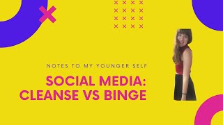 Social Media: Cleanse or Binge? Stay or Go?