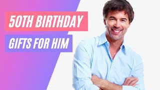 50th Birthday Gift Ideas For Him - Husband | Boyfriend | Friend - 50 Year Old Men