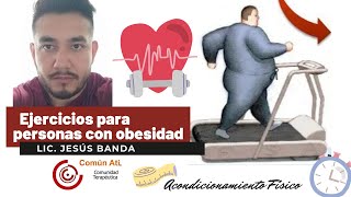 Ejercicios para personas con obesidad | salud física | Acondicionamiento fisico