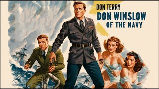 DON WINSLOW OF THE NAVY (1942) Don Terry, Walter Sande & John Litel |  Adventure | B&W | Free Movie