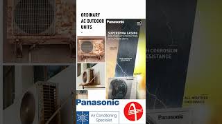 Panasonic AC outdoor unit is built to withstand even harsh weather conditions.