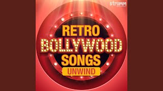 Yaar Bina Chain Kahan Re (The Unwind Mix)