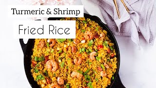 TURMERIC & SHRIMP FRIED RICE | how to cook fried rice | tips for cooking perfect fried rice