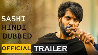 #Sashi Hindi Dubbed Official Trailer |Aadi, Surbhi Puranik |Srinivas Naidu Nadikatla |Arun Chiluveru