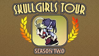 Skullgirls Tour Season 2