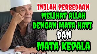 Inilah Perbedaan Melihat Allah Dengan Mata Hati Dan Mata Kepala _ Buya Syakur