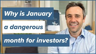 Why is January a dangerous month for investors?