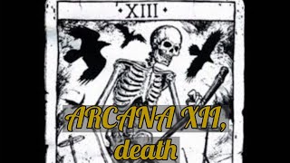 ARCANA XII, death✨️(a walk through the major arcana)