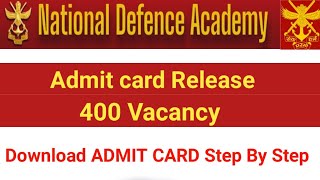 UPSC National Defence Academy & NA(l) Admit Card 2021 ll Download Call Letter 400 Vacancy ll