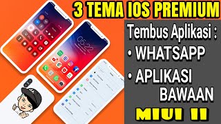 3 TEMA IOS PREMIUM MIUI 11 || TEMA PREMIUM KOK SEPERTI INI?