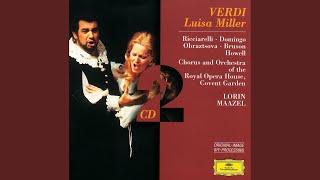 Verdi: Luisa Miller / Act 1 - Ah! fu giusto il mio sospetto!