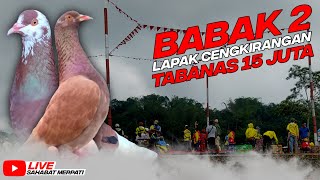 🔴((LIVE)) BABAK 2 TABANAS 15 JUTA LAPAK CENGKIRANGAN BANDONGAN