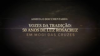 Vozes da Tradição: 50 anos de Luz Rosacruz em Mogi das Cruzes