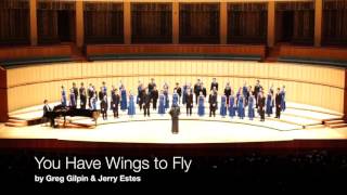 You Have Wings to Fly - Greg Gilpin & Jerry Estes