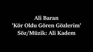 Ali Baran Kör Oldu Gören Gözlerim