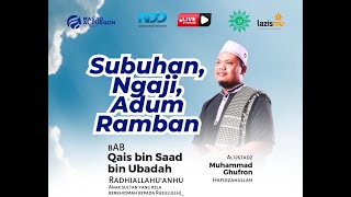 🔴LIVE | Qois bin Sa'ad bin Ubadah - Ustadz Muhammad Ghufron