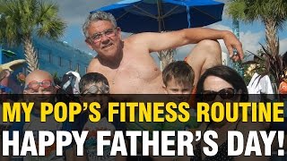 My Dad's Old School Fitness Routine - Happy Father's Day!