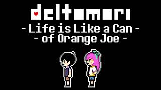 Life is Like a Can of Orange Joe (Deltomori fan OST - Deltarune/OMORI remix - by HeathTV)