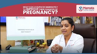 Immediate Tips to Improve Chances of Pregnancy | Fertility India