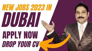 Jobs in Dubai Today 2023| Dubai Jobs Today 2023| UAE Jobs Today 2023