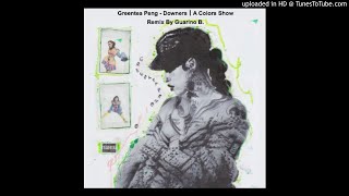 Greentea Peng - Downers⎜A Colors Show Remix Moombahton By Guarino B. BPM 103