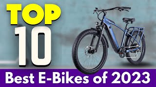 Top 10 Best E-Bikes of 2023 - Explore the Best E-Bikes in the Market