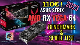 Grafikkarten Test AMD Vega 64 in 2023 Spiele und 3D Mark Test