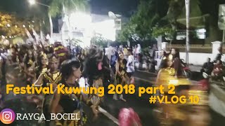 Festival Kuwung 2018 part 2 #vlog10