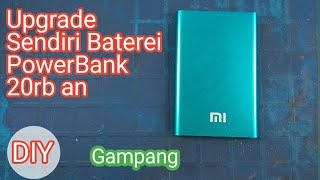 Upgrade Baterei Powerbank 20rb an