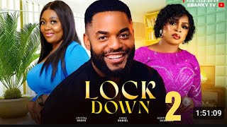 LOCKDOWN PART 2 CHIKE DANIELS, CRYSTAL OKOYE NEW NIGERIAN MOVIE 2024