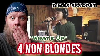 First Time Hearing Dimas Senopati - What's Up - 4 Non Blondes Cover REACTION