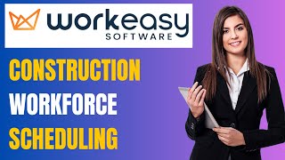 WorkEasy Employee Scheduling: Simplify Your Construction Scheduling