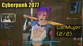 Cyberpunk 2077 - La Mujer | 2/2 | (Evelyn, Judy y Yorinobu) (Buscavidas)