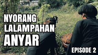 LALAMPAHAN SIKEMBAR JAWARA HESE ELEH | EPISODE 2 : NYORANG LALAMPAHAN ANYAR