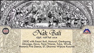 XXX Bali - Nak Bali [ Contemporary Art Collaborations ]