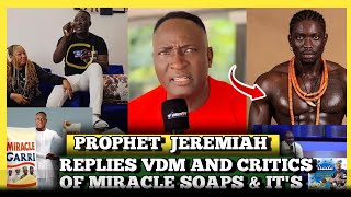 Prophet Jeremiah Replies Very Dark Man And critics of Miracle soaps  as vdm exposed his miracle busi