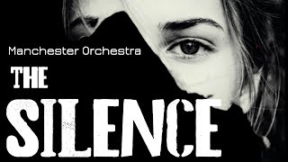 Manchester Orchestra | The Silence | Hauntingly Introspective Song