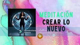 Meditación crear lo nuevo