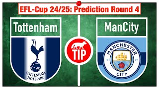 EFL Cup: Tottenham–ManCity 4. Round Prediction & Tip 24/25