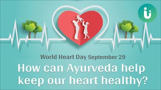 How can Ayurveda help keep our heart healthy? - Dr Mitali Madhusmita